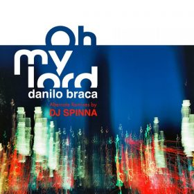 Danilo Braca - Oh My Lord (DJ Spinna Alternate Remixes) [TSoNYC - The Sound of New York City]