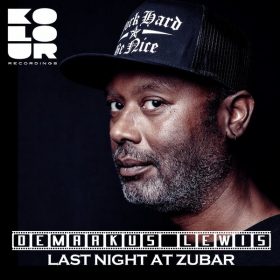 Demarkus Lewis - Last Night At Zubar [Kolour Recordings]