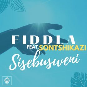 Fiddla, Sontshikazi - Sisebusweni [Merecumbe Recordings]