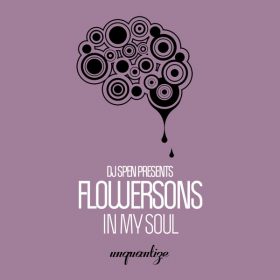 Flowersons - In My Soul [unquantize]