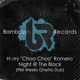 Harry Romero - Night @ The Black - Phil Weeks Ghetto Dub [Bambossa Recordings]