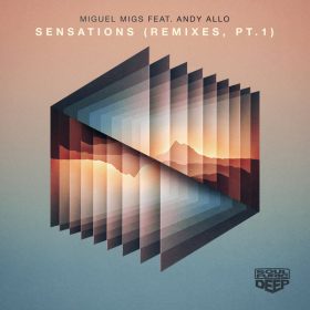Miguel Migs feat. Andy Allo - Sensations [Soulfuric Deep]