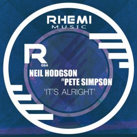 Neil Hodgson, Pete Simpson - It's Alright [Rhemi Music]