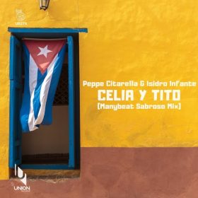 Peppe Citarella, Isidro Infante - Celia y Tito [Union Records]