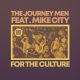 The Journey Men, Mike City - For The Culture [Good Vibrations Music]
