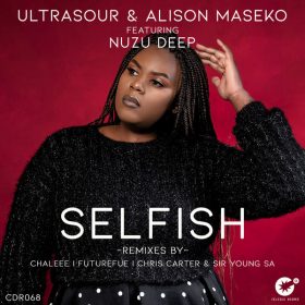 Ultrasour & Alison Maseko feat. Nuzu Deep - Selfish [Celsius Degree Records]