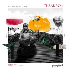 UnCle B, Shay - Thank You [Grooveland Music]