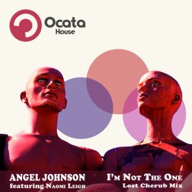 Angel Johnson, Naomi Leigh - I'm Not the One [Ocata Records]
