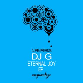 DJ G - Eternal Joy EP [unquantize]