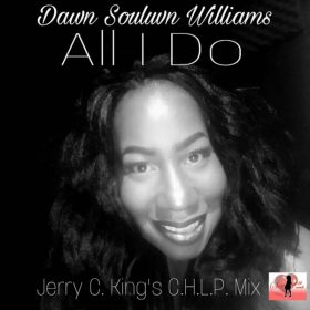 Dawn Souluvn Williams - All I Do [Souluvn Entertainment]