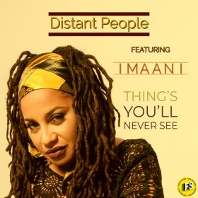 Distant People, Imaani - Thing's You'll Never See [Future Spin Records]