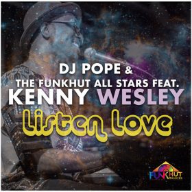 DjPope, Kenny Wesley - Listen Love (DjPope Original Funkhut Mixes) [FunkHut Records]