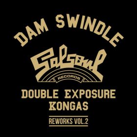 Double Exposure - Dam Swindle x Salsoul Reworks Vol. 2 [Salsoul Records]