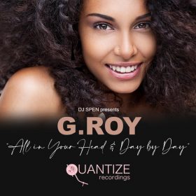 G.Roy - All In Your Head & Day By Day [Quantize Recordings]