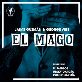 Jaime Guzman, George Vibe - El Mago [House Tribe Records]