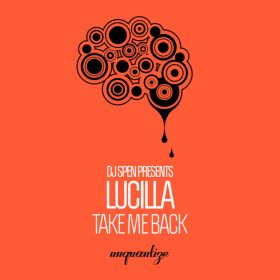 Lucilla - Take Me Back [unquantize]