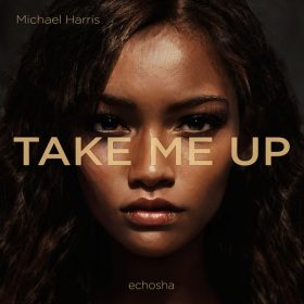 Michael Harris - Take Me Up [echosha]