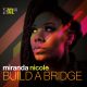 Miranda Nicole - Build A Bridge [NDATL Muzik]