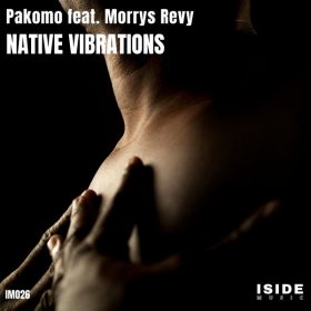 Pakomo, Morrys Revy - Native Vibrations [Iside Music]