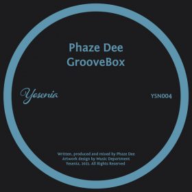 Phaze Dee - GrooveBox [Yesenia]