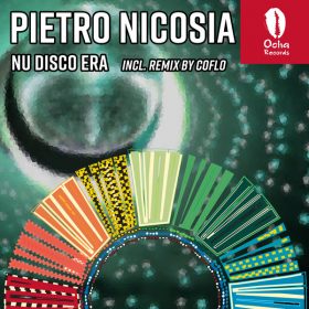 Pietro Nicosia, Coflo - Nu Disco Era [Ocha Records]