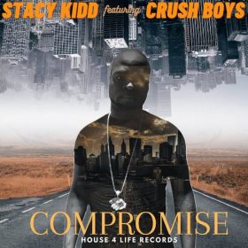 Stacy Kidd, Crush Boys - Compromise [House 4 Life]