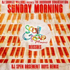 The Backroom Congregation - Sunday Morning (DJ Spen's Basement Boys Remixes) [Soul Groove Music]