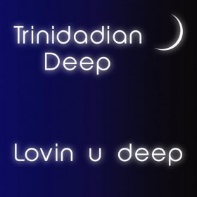 Trinidadian Deep - Lovin U Deep [noctu recordings]