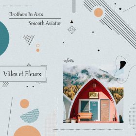 Brothers In Arts - Smooth Aviator [Villes et Fleurs]