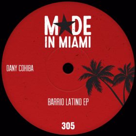Dany Cohiba - Barrio Latino EP [Made In Miami]