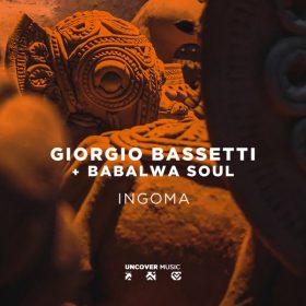 Giorgio Bassetti, Babalwa Soul - Ingoma [Uncover Music]