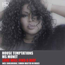 House Temptations, Ms Monet - Love Will Find A Way [HSR Records]