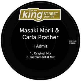 Masaki Morii & Carla Prather - I Admit [King Street Sounds]