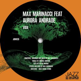 Max Marinacci, Aurora Andrade - Vida [Jazz In Da House]