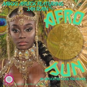 Mikki Afflick, Jah Rain - Afro Sun An AfflickteD Soul Tek Remix [Soul Sun Soul Music]