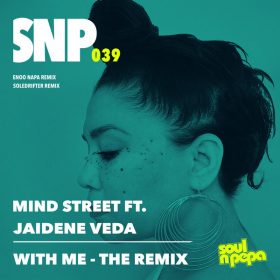 Mind Street, Jaidene Veda - With Me (The Remix) [Soul N Pepa]