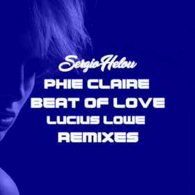 Sergio Helou, Phie Claire - Beat Of Love (Lucius Lowe Remixes) [Marivent Music Digital]