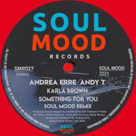 Andrea Erre, Andy T, Karla Brown - Something for You (Soul Mood Remix) [Soul Mood Records]