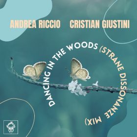 Andrea Riccio, Cristian Giustini - Dancing In The Woods (Strane Dissonanze Mix) [Merecumbe Recordings]