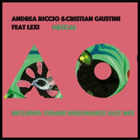 Andrea Riccio, Cristian Giustini, Lexi - Mezcal [Album Only]