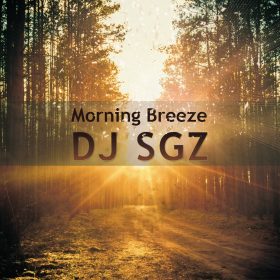 DJ SGZ - Morning Breeze (Nightshade Mix) [bandcamp]