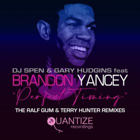 DJ Spen, DJ Chujo, Brandon Yancey - Perfect Timing (Terry Hunter and Ralf Gum Remixes) [Quantize Recordings]
