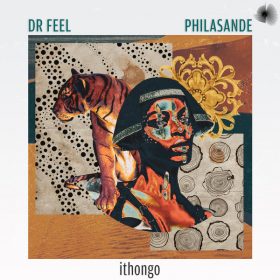 Dr Feel, PhilaSande - ITHONGO [Bosom]