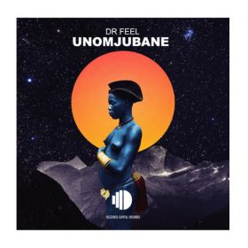 Dr Feel - uNomjubane [Selebogo Capital Records]