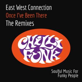 East West Connection, Pete Trotman - Once I've Been There [Chillifunk]
