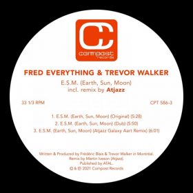 Fred Everything, Trevor Walker - E.S.M. (Earth, Sun, Moon) (incl. Atjazz Remix) [Compost Records]