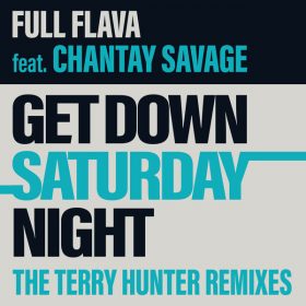 Full Flava, Chantay Savage - Get Down Saturday Night [Dome Records Ltd]