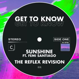 Get To Know, The Reflex - Sunshine [Cr2 Records]