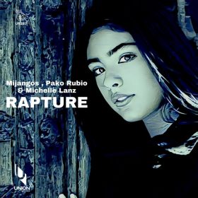 Mijangos, Pako Rubio, Michelle Lanz - Rapture [Union Records]