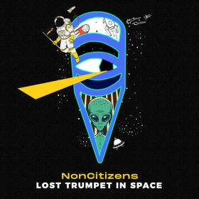 NonCitizens - Lost Trumpet In Space [MoBlack Records]